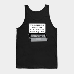 Teachers Can Do Virtually Anything Laptop and Whiteboard Combination (Black Background) Tank Top